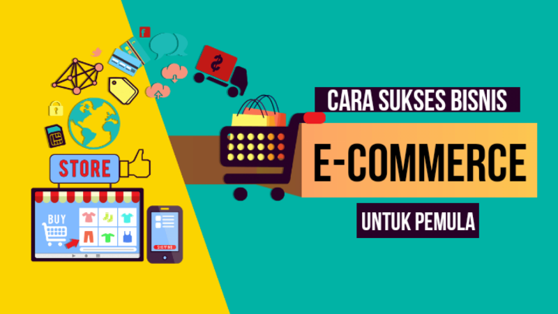 Hal yang Perlu Diketahui Sebelum Memulai Bisnis E-Commerce